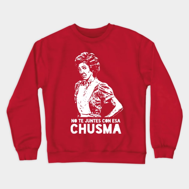 No te juntes con esa chusma Crewneck Sweatshirt by verde